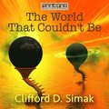 The World That Couldn't Be
