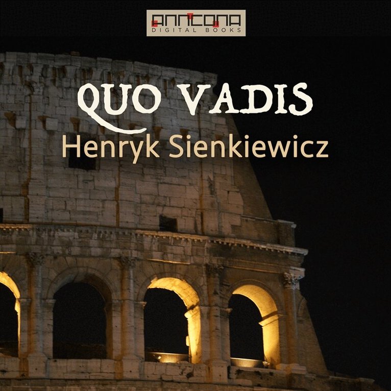 Henryk Sienkiewicz - Quo Vadis, Ljudbok