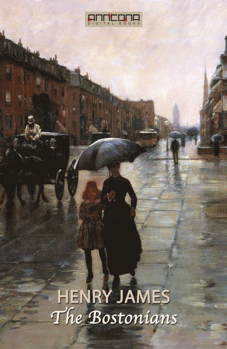 Henry James - The Bostonians, E-bok