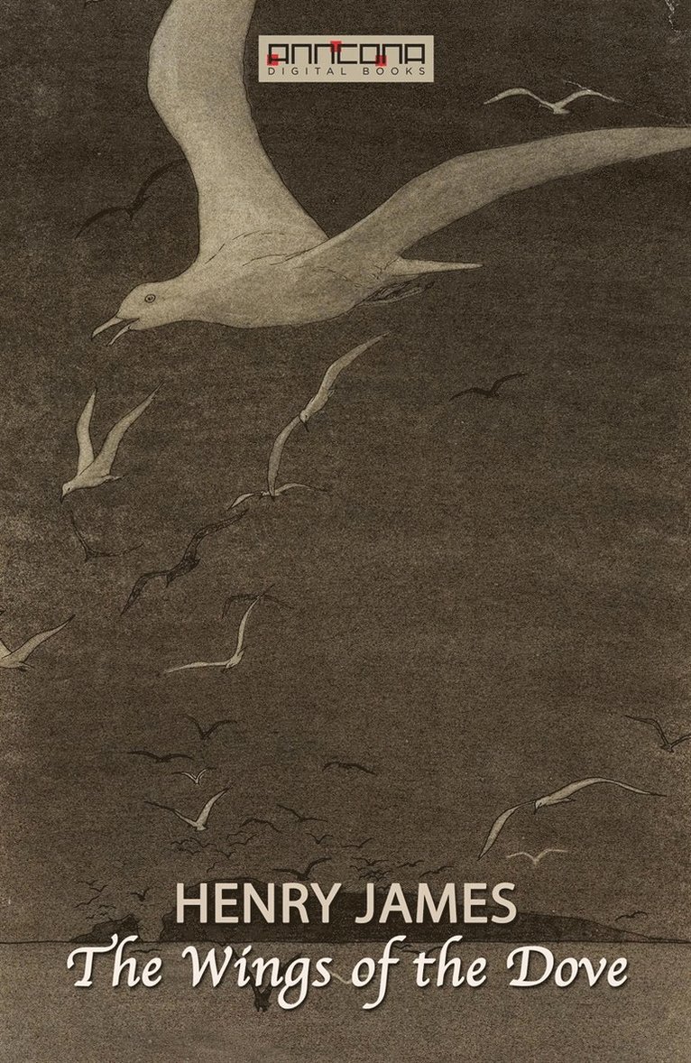 Henry James - The Wings of the Dove, E-bok