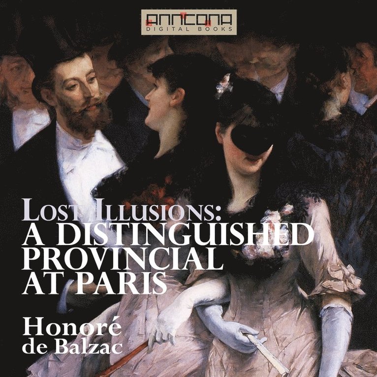 Honore de Balzac - A Distinguished Provincial At Paris, Ljudbok