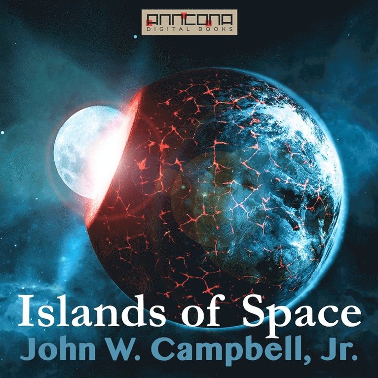 John W. Campbell, Jr. - Islands of Space, Ljudbok