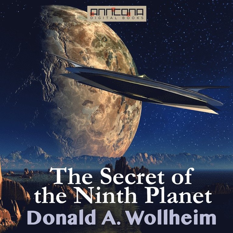 Donald A. Wollheim - The Secret of the Ninth Planet, Ljudbok