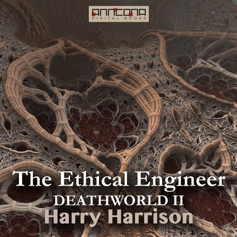 Harry Harrison - The Ethical Engineer (Deathworld II), Ljudbok