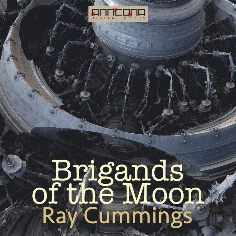 Ray Cummings - Brigands of the Moon, Ljudbok