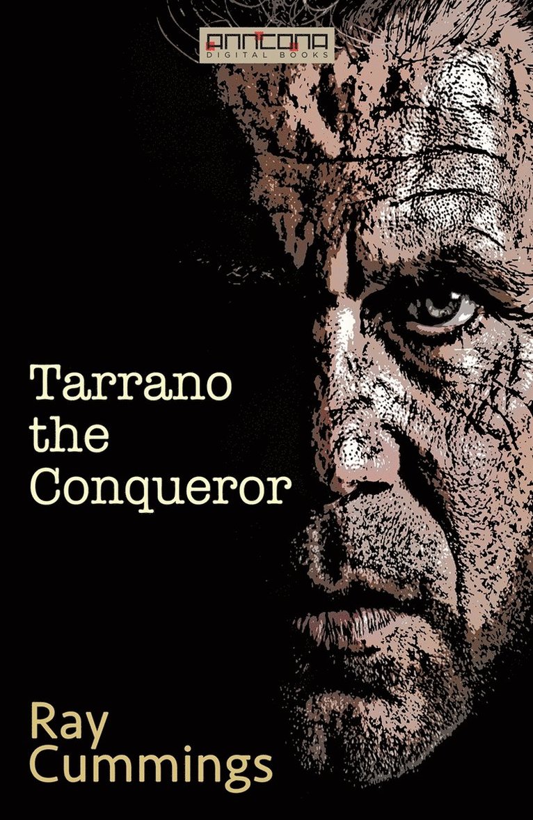 Ray Cummings - Tarrano the Conqueror, E-bok