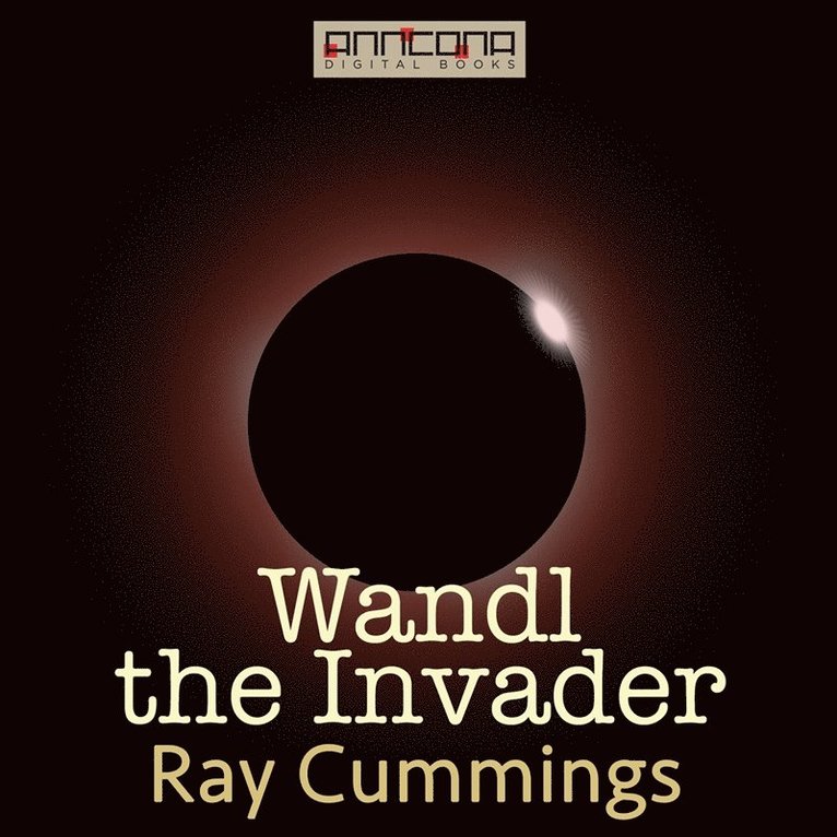 Ray Cummings - Wandl the Invader, Ljudbok