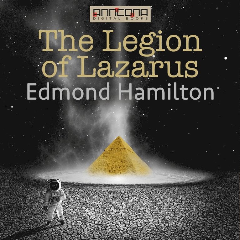 Edmond Hamilton - The Legion of Lazarus, Ljudbok