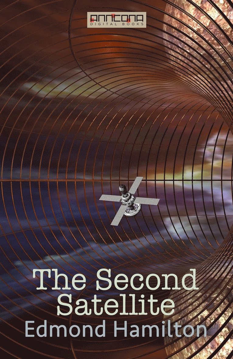 Edmond Hamilton - The Second Satellite, E-bok