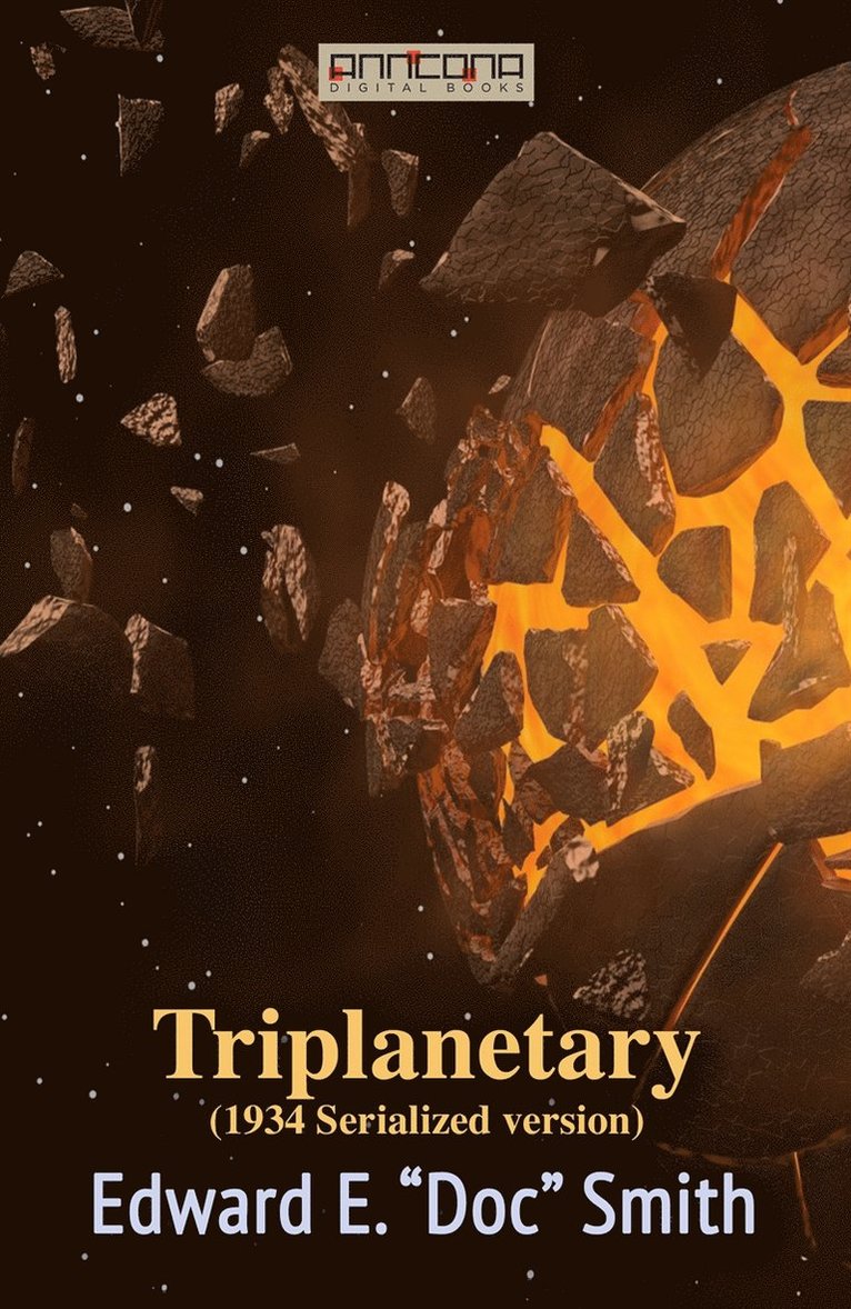 Edward E. "Doc" Smith - Triplanetary (1934, serialized version), E-bok