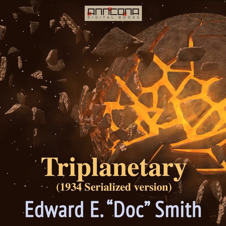 Edward E. "Doc" Smith - Triplanetary (1934, serialized version), Ljudbok