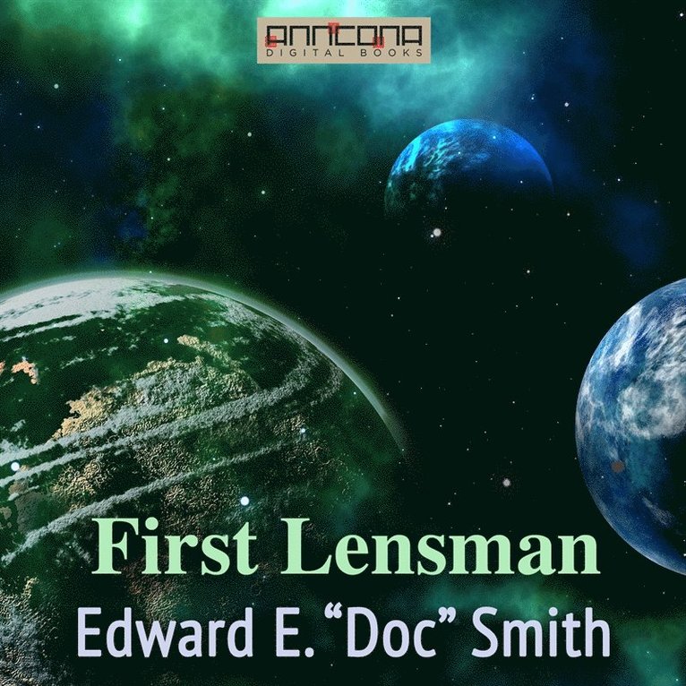 Edward E. "Doc" Smith - First Lensman, Ljudbok