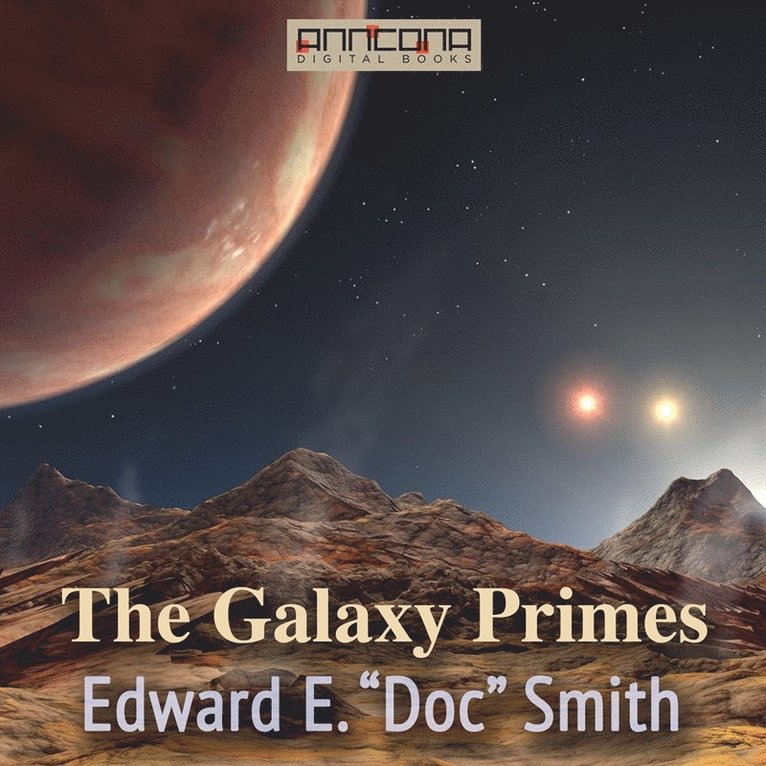 Edward E. "Doc" Smith - The Galaxy Primes, Ljudbok