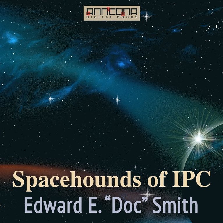 Edward E. "Doc" Smith - Spacehounds of IPC, Ljudbok