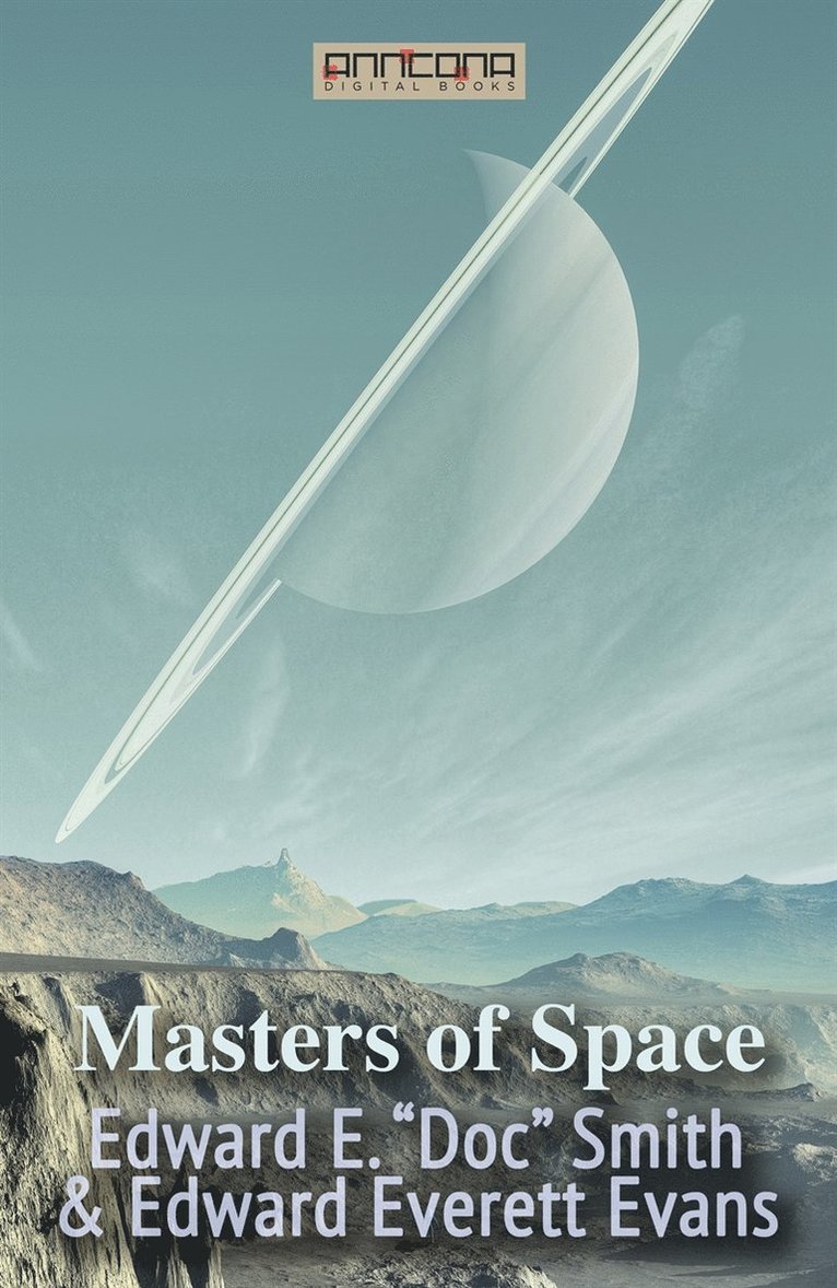 Edward E. "Doc" Smith, Edward Everett Evans - Masters of Space, E-bok