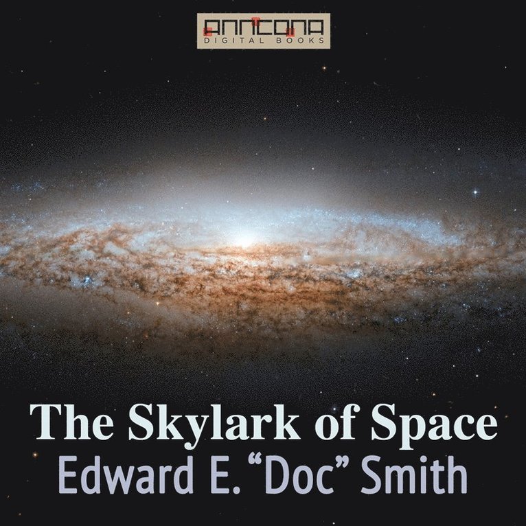 Edward E. "Doc" Smith, Lee Hawkins Garby - The Skylark of Space, Ljudbok
