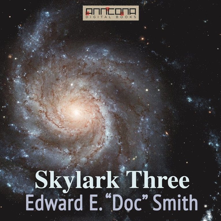 Edward E. "Doc" Smith - Skylark Three, Ljudbok