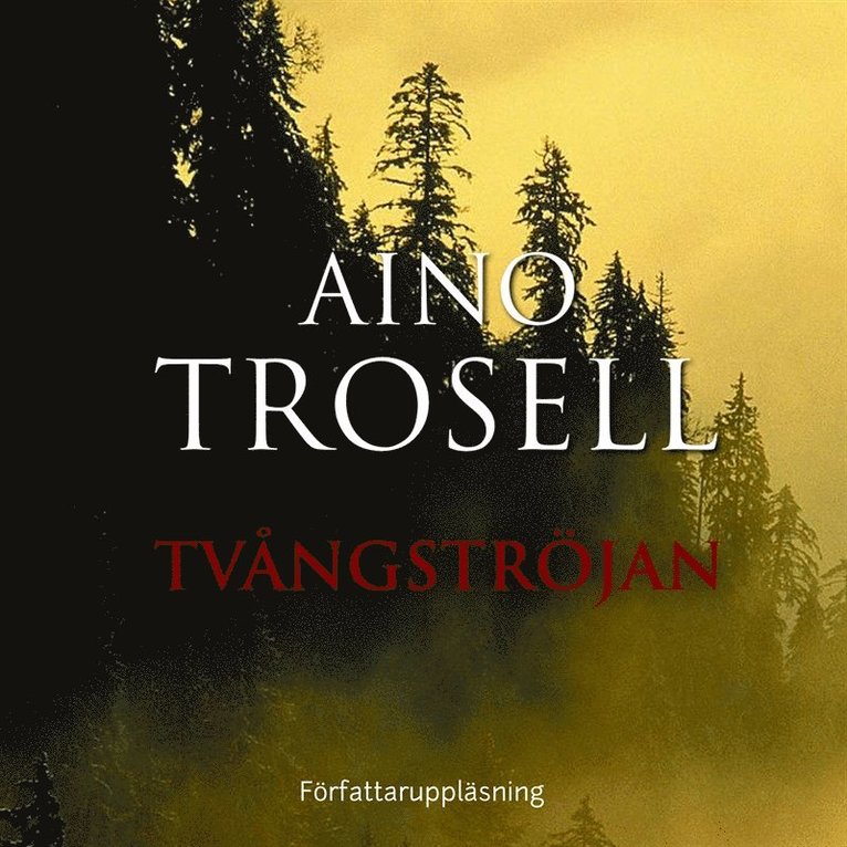 Aino Trosell - Tvångströjan, Ljudbok