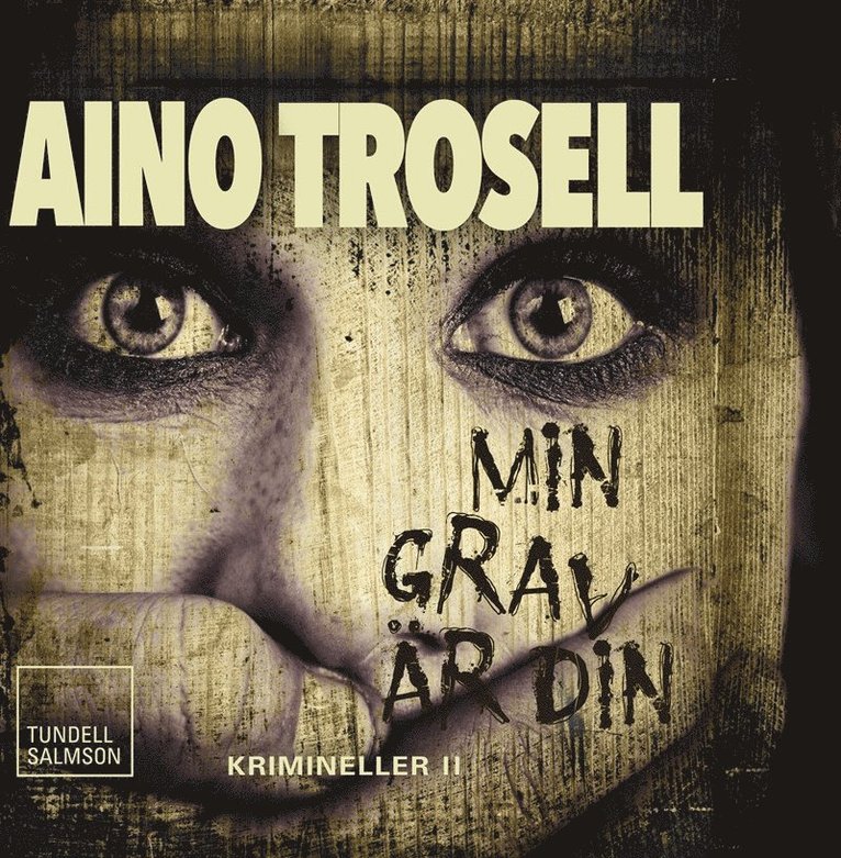 Aino Trosell - Min grav är din - Krimineller II, Ljudbok