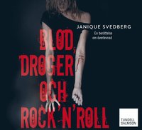 e-Bok Blod, droger och rock n roll  en berättelse om överlevnad <br />                        Ljudbok