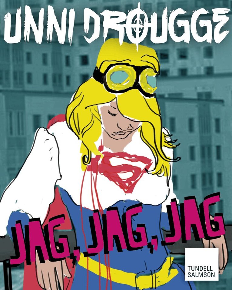 Unni Drougge - Jag, jag, jag!, E-bok