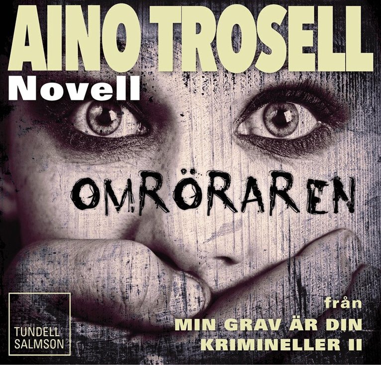 Aino Trosell - Omröraren, novell ur Krimineller II, Ljudbok