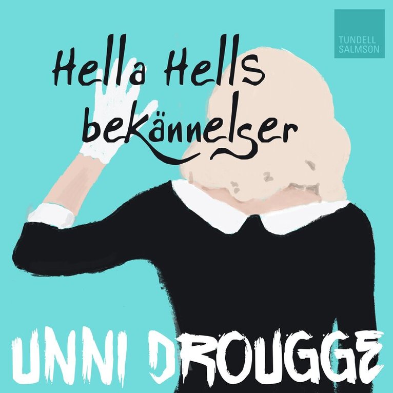 Unni Drougge - Hella Hells bekännelser, Ljudbok