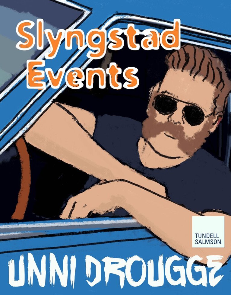 Unni Drougge - Slyngstad Events, E-bok