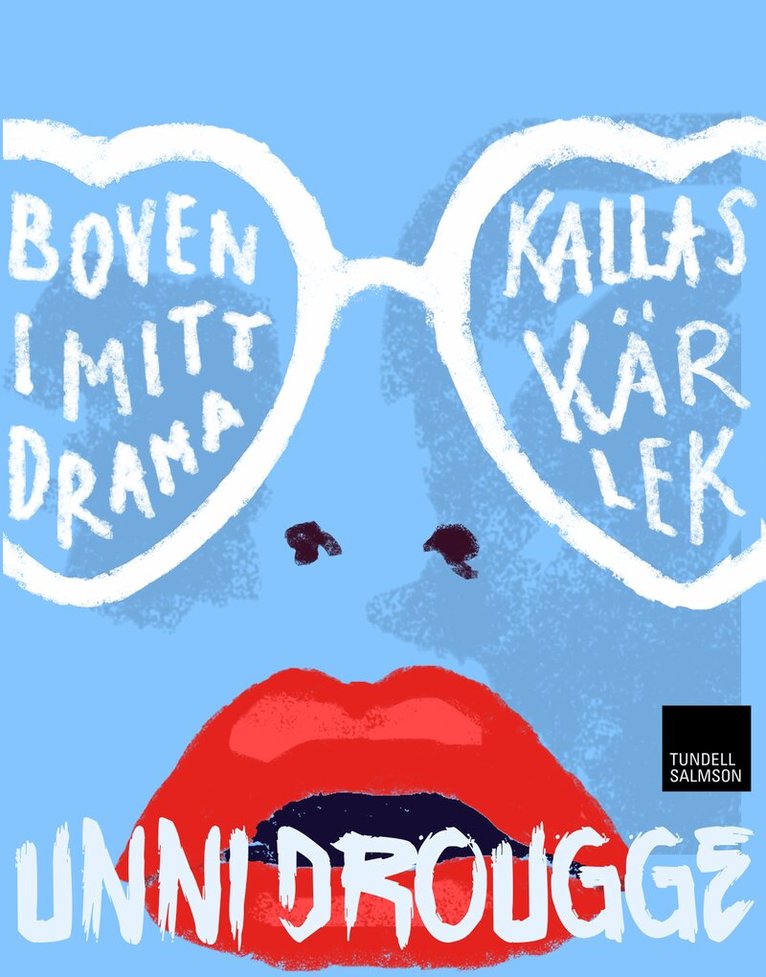 Unni Drougge - Boven i mitt drama kallas kärlek, E-bok