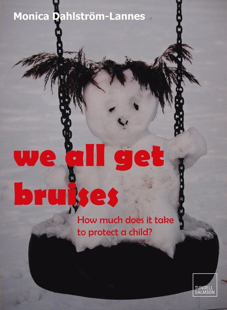 Monica Dahlström-Lannes - We all get bruises, E-bok