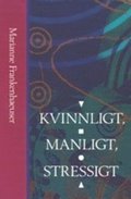 Kvinnligt, manligt, stressigt