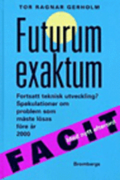 Futurum exaktum : fortsatt teknisk utveckling? : spekulationer om problem som mste lsas fre r 2000