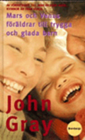 Mars Och Venus - Frldrar Till Trygga Och Glada Barn