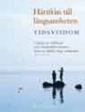 Hrifrn Till Lngsamheten : Tidsvisdom
