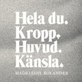 Hela du : kropp, huvud, k�nsla
