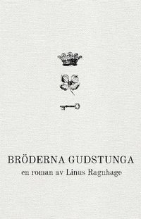 e-Bok Bröderna Gudstunga. Vol. 1, En tragedis födelse