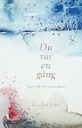 Du var en gng : sagor till min vuxna dotter