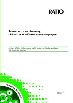 Olle Vogel, Nils Karlson, Anne-Sophie Larsson, Henrik Malm Lindberg - Samverkan - en utmaning : lärdomar av KK-stiftelsens samverkansprogram, Häftad