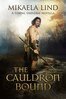 Mikaela Lind - The Cauldron Bound, E-bok