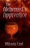 Mikaela Lind null - The Alchemist's Apprentice, E-bok