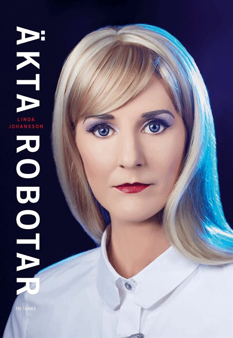 Linda Johansson - Äkta robotar, E-bok