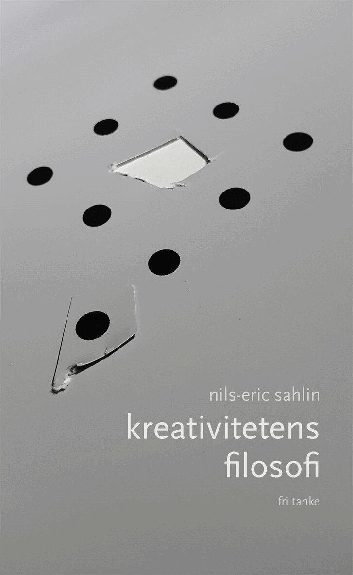 Nils-Eric Sahlin - Kreativitetens filosofi, E-bok