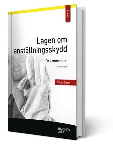 Sören Öman - Lagen om anställningsskydd : en kommentar, Häftad