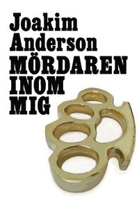 M�rdaren inom mig