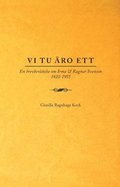 Vi tu �ro ett : en brevber�ttelse om Irma & Ragnar Svenson 1920-1955