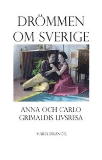 e-Bok Drömmen om Sverige  Anna och Carlo Grimaldis livsresa från Taranto till Västerås