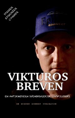 Viktor Ronnert - Vikturosbreven : en antikmodern svenskgrekisk livsfilosofi, Häftad