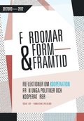 Frdomar, form och framtid : - reflektioner om kooperation frn unga politiker och kooperatrer