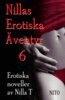 Nilla T - Nillas Erotiska Äventyr 6 - Erotik, E-bok