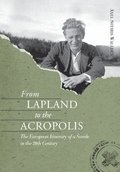 From Lapland to the Acropolis : the European itinerary of a Swede in the 20th century